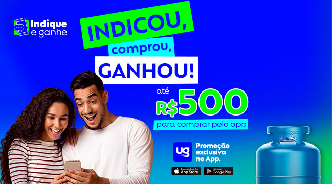 Indique a Ultragaz e ganhe até R$500 em compras no app