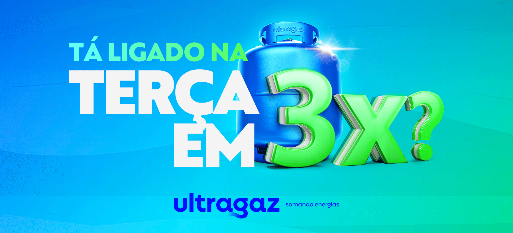 Terça-feira é dia de parcelar o pagamento do seu botijão Ultragaz!